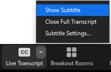 The Live Transcript's carat button opens a three choice menu. "Show Subtitle" is the first of the three.